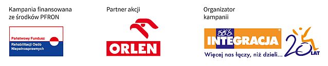 Kampania finansowana ze środków PFRON, partner akcji: PKN Orlen, organizator kampanii: Integracja