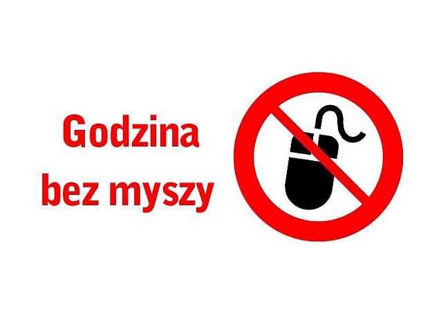 Przekreślona mysz komputerowa i napis: Godzina bez myszy