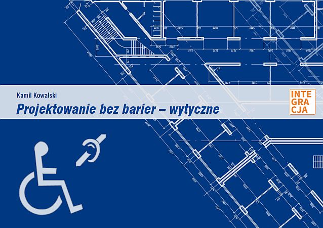 Okładka publikacji pt. Projektowanie bez barier - wytyczne