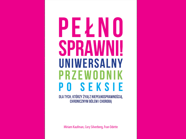 okładka książki: napis różowy Pełnosprawni! Uniwersalny przewodnik po seksie