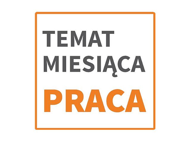 Napis: temat miesiąca Praca