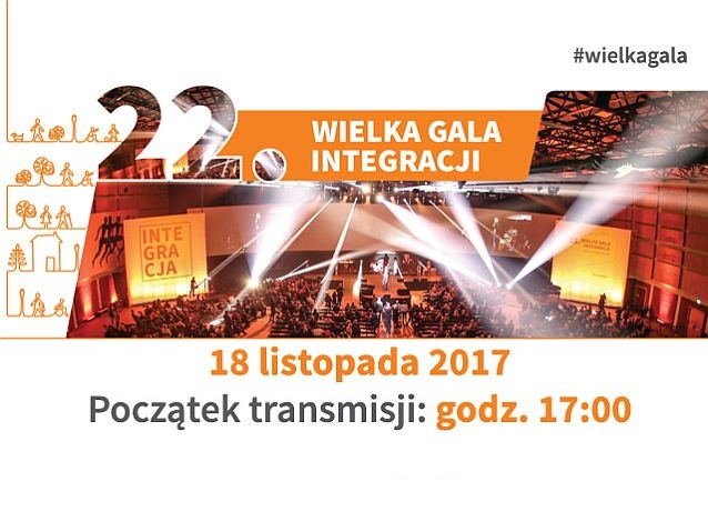 Oglądaj na żywo 22. Wielką Galę Integracji. Początek transmisji: 18 listopada 2017 o godz. 17:00