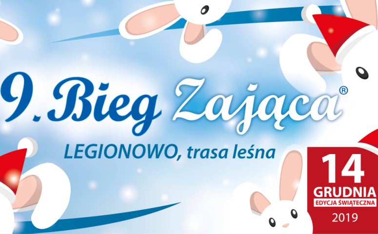 plakat w błękicie rysunki zajączków i napis 9. bieg zająca legionowo, trasa leśna, w dole po prawej stronie na czerwonym tle 14 grudnia edycja świąteczna 2019