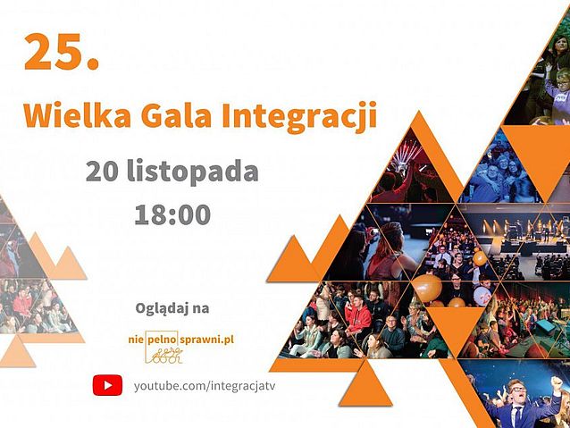 Napis: 25. Wielka Gala Integracji, 20 listopada, 18:00, oglądaj na Niepelnosprawni.pl oraz youtube.com/integracjatv. Obok kolaż zdjęć widzów Wielkiej Gali Integracji 