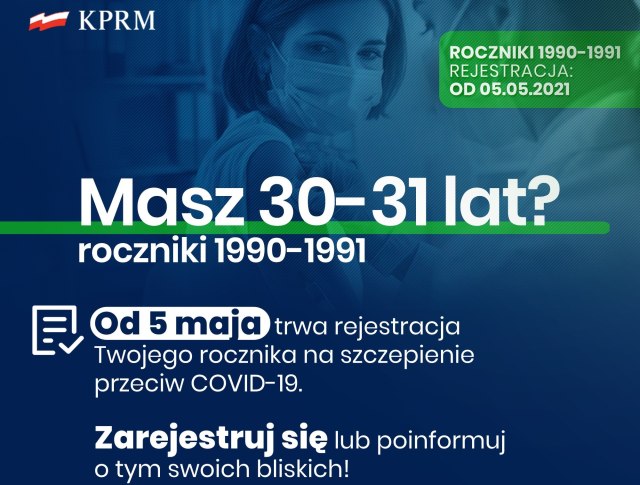 grafika informująca o możliwości zapisu na szczepienia przeciw koronawirusowi osób, które mają 30 i 31 lat