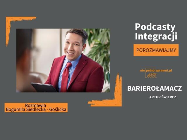 Artur Świercz i podcast Bogumiły Siedleckiej - Goślickiej.