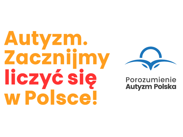 Na białym tle jest napis "Autyzm. Zacznijmy się liczyć w Polsce". Słowa "liczyć się" są czerwone, a reszta jest żółta. obok jest logo Porozumienia Autyzm-Polska: Rysunke niebieskiego ptaka na tle niebieskiego koła. 