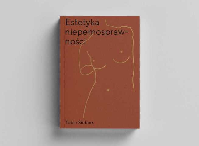 Okładka książki. Przedstawiony jest na niej zarys figury Wenus z Milo. Na górze po lewiej stronie dużymi literami napisane jest Estetyka Niepełnosprawności. Na dole widnieje nazwisko autora: Tobin Siebers