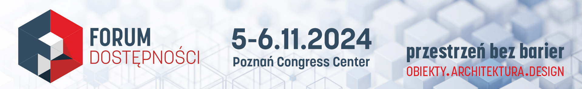 Grafika zapowiadająca tegoroczne Forum Dostępności, które odbędzie się 5-6 listopada w Poznań Congress Center,. Jego hasło to przestrzeń bez barier: obiekty, architektura, design.