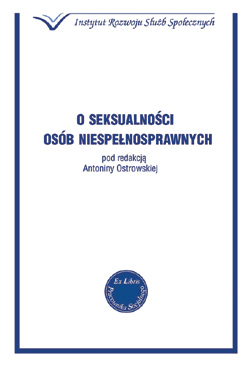 zdjęcie: okładka - O seksualności osób niepełnosprawnych.